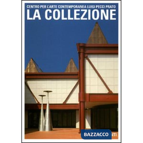 Centro per l'Arte contemporanea Luigi Pecci Prato. La collezione
