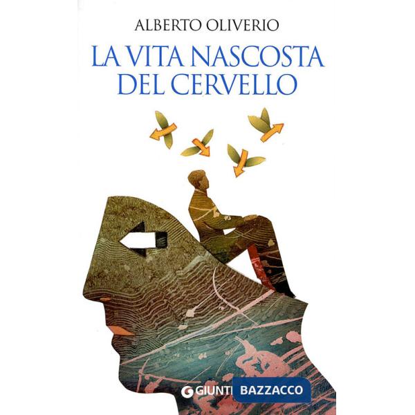 Vita nascosta del cervello (La)