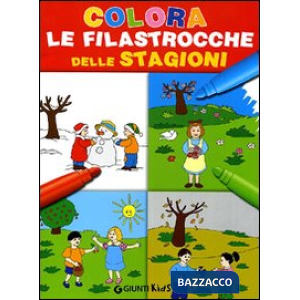 Colora le filastrocche delle stagioni. Ediz. illustrata