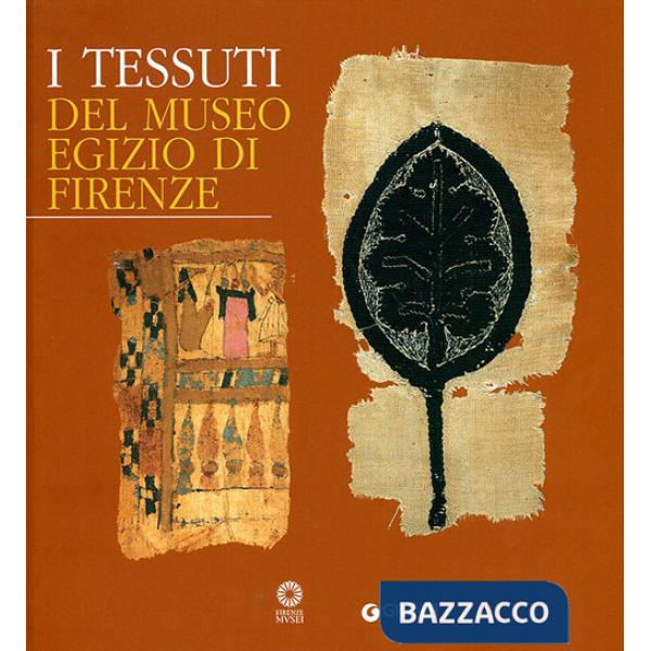 Tessuti del Museo egizio di Firenze. Ediz. illustrata (I)