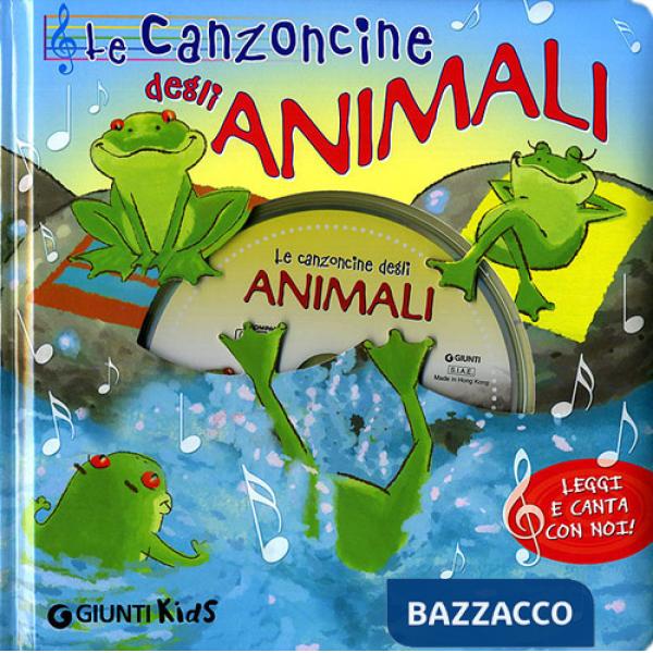 Canzoncine degli animali. Leggi e canta con noi. Ediz. illustrata. Con CD Audio (Le)
