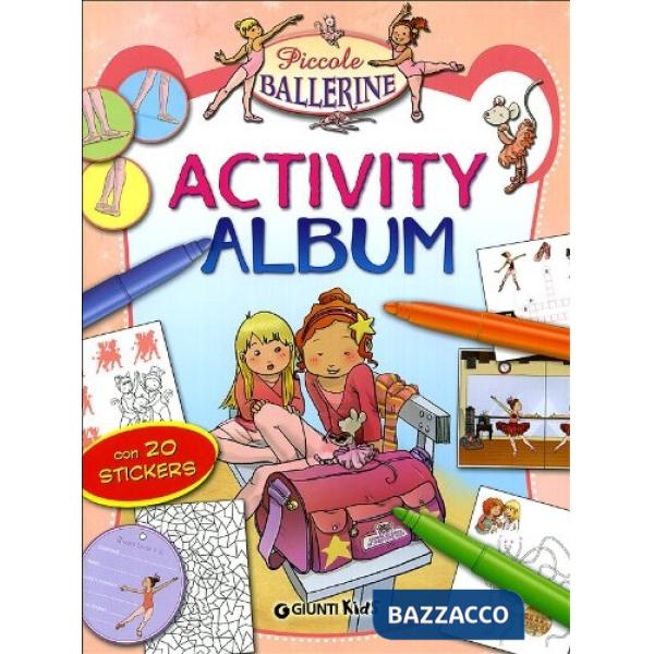 Piccole ballerine. Activity album. Con adesivi. Ediz. illustrata