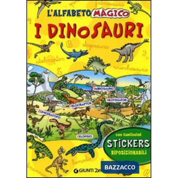 Alfabeto magico. I dinosauri. Con stickers. Ediz. illustrata (L')