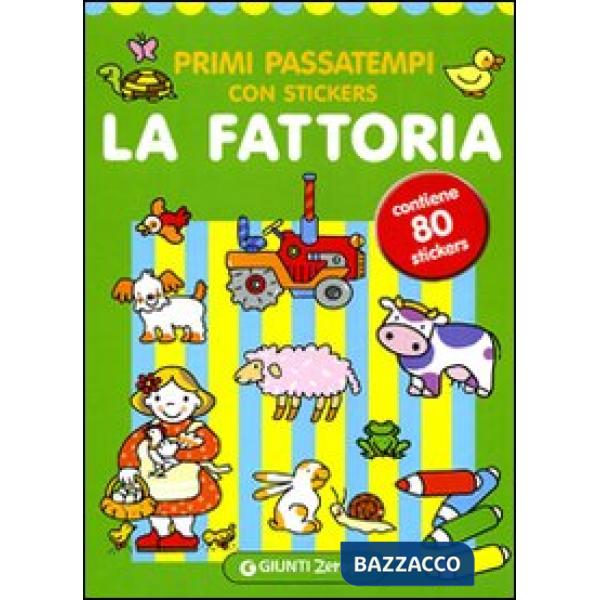 Primi passatempi. La fattoria. Con adesivi. Ediz. illustrata