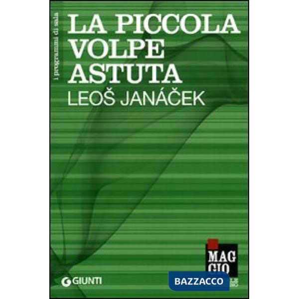 Piccola volpe astuta. Leos Janacek (La)