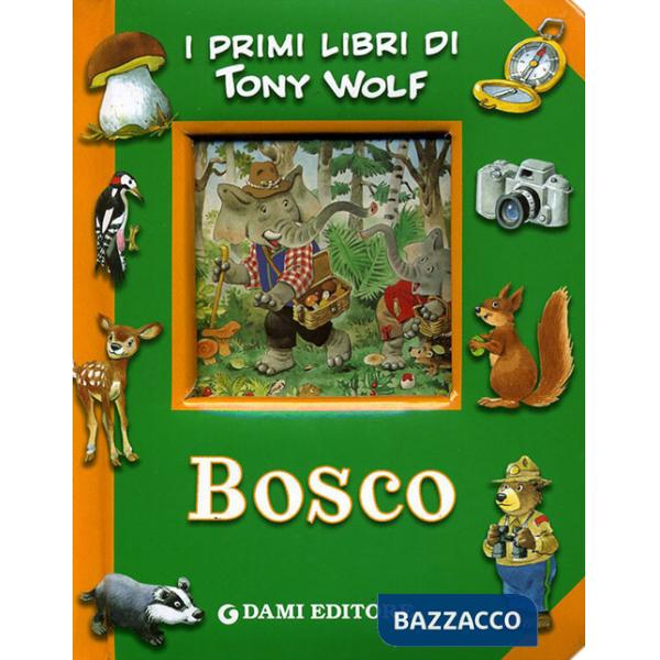 Bosco. Ediz. illustrata