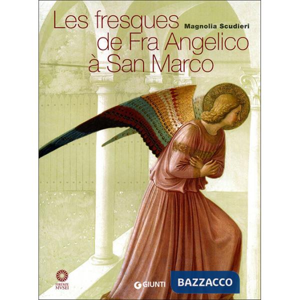 Fresques de Fra Angelico à San Marco. Ediz. illustrata (Les)