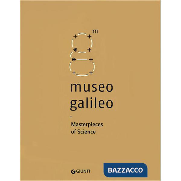Museo Galileo. Masterpieces of science