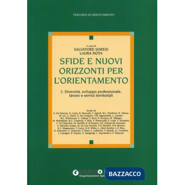 Sfide e nuovi orizzonti per l'orientamento. Vol. 2: Diversità, sviluppo professionale, lavoro e servizi territoriali