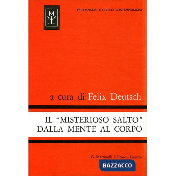 Misterioso salto dalla mente al corpo. Uno studio sulla teoria di conversione (Il)
