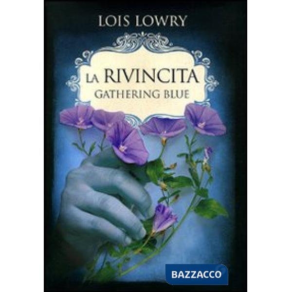 Rivincita. Gathering blue (La)