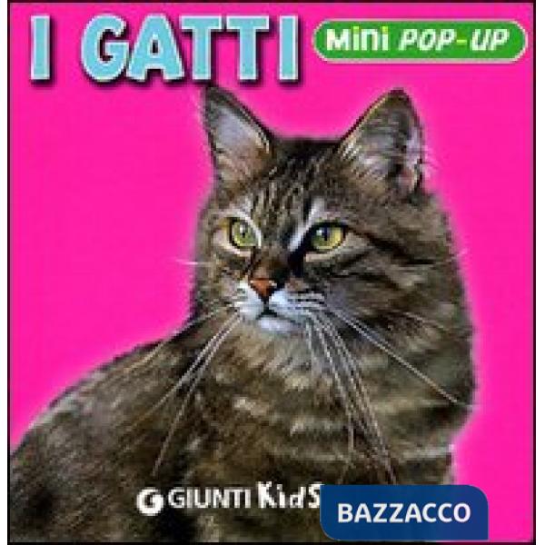 Gatti. Libro pop-up. Ediz. illustrata (I)