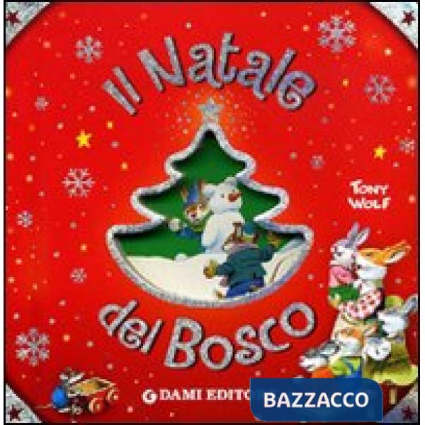 Natale del bosco. Ediz. illustrata (Il)