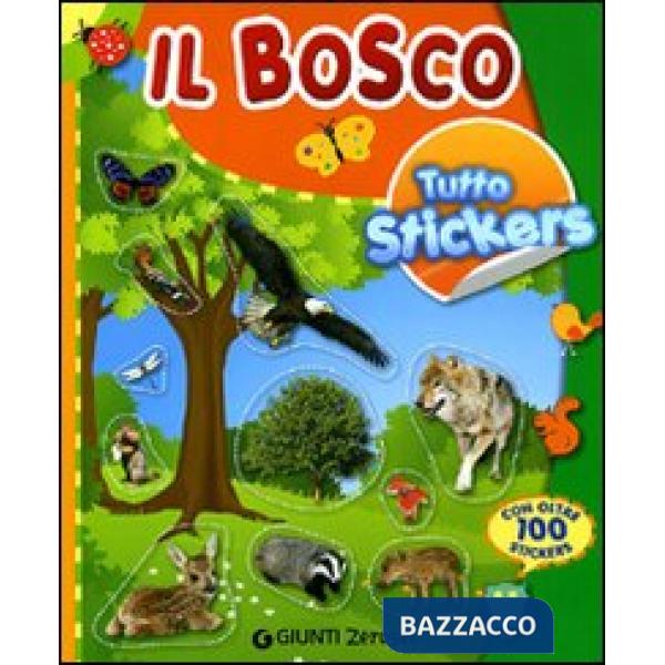 Bosco. Tutto stickers. Ediz. illustrata (Il)