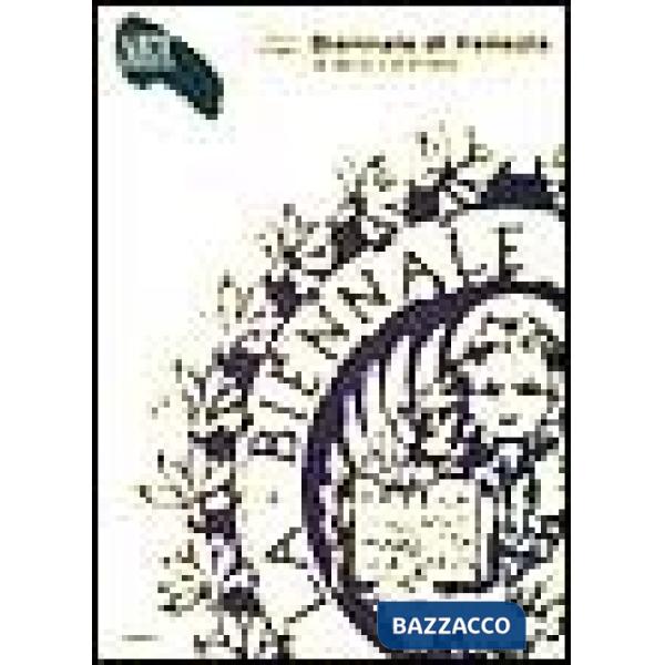 Biennale di Venezia. Un secolo di storia. Ediz. illustrata