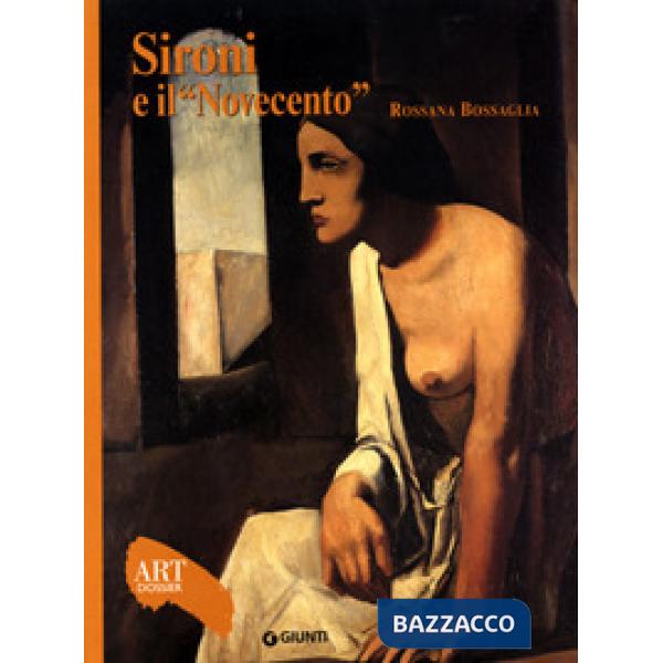Sironi e il Novecento. Ediz. illustrata