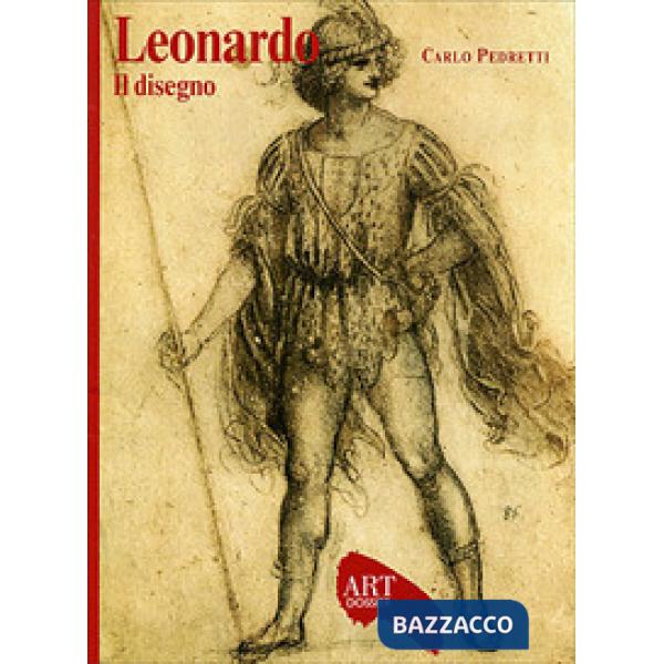 Leonardo. Il disegno. Ediz. illustrata