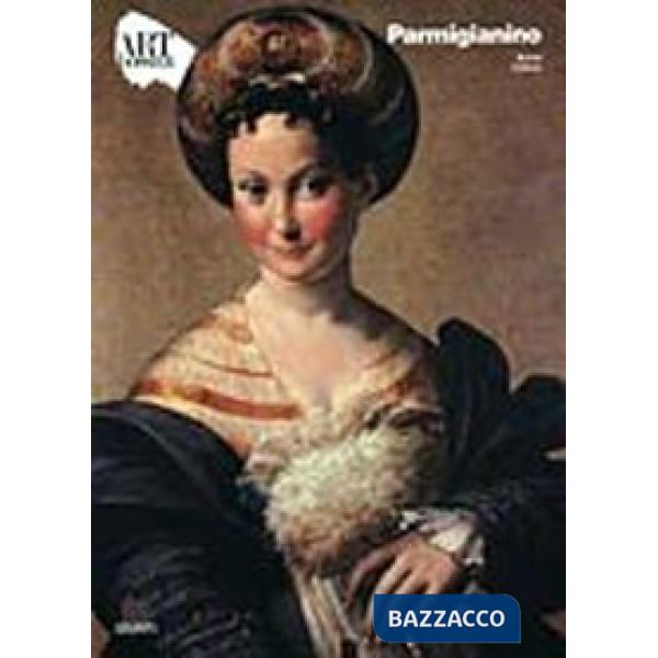 Parmigianino. Ediz. illustrata