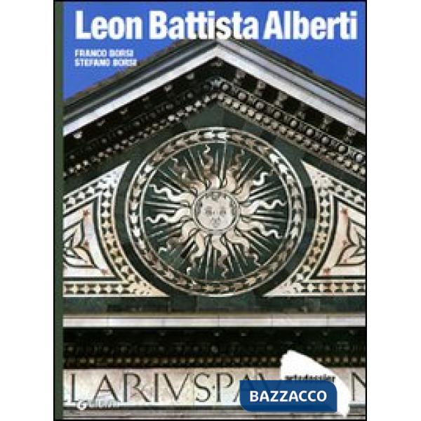 Leon Battista Alberti. Ediz. illustrata