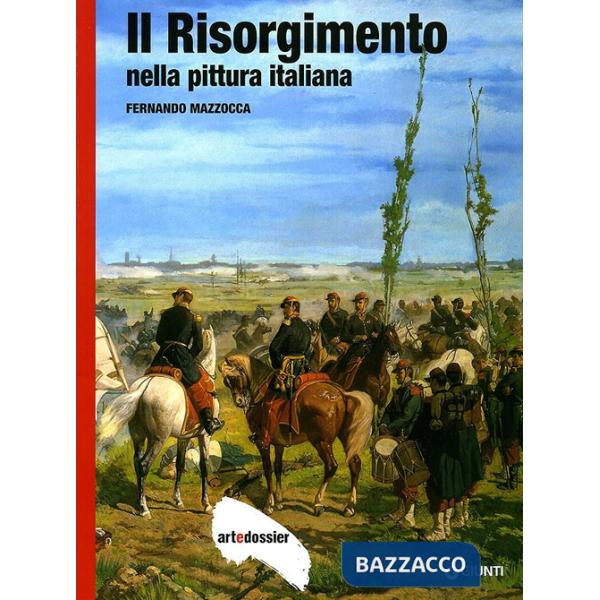 Risorgimento nella pittura italiana. Ediz. illustrata (Il)