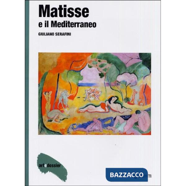 Matisse e il Mediterraneo. Ediz. illustrata