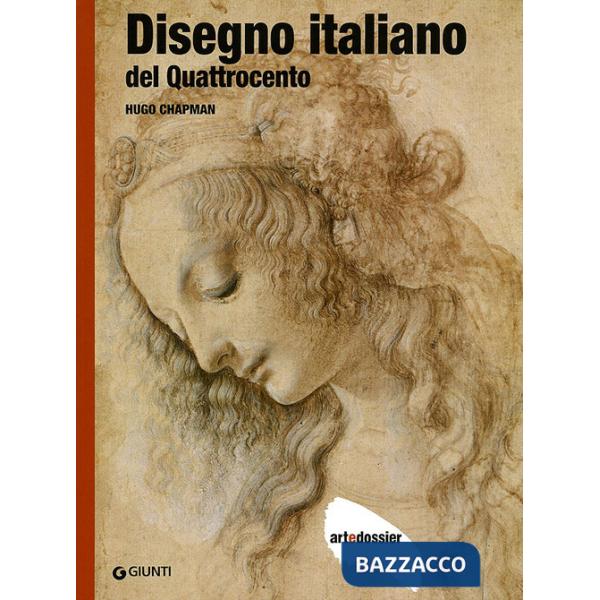 Disegno italiano del Quattrocento. Ediz. illustrata