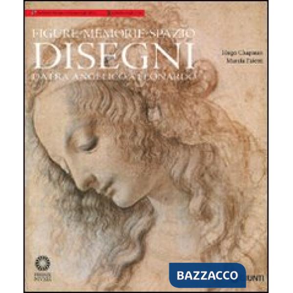 Figure, memorie, spazio. Disegni da Fra' Angelico a Leonardo. Ediz. illustrata