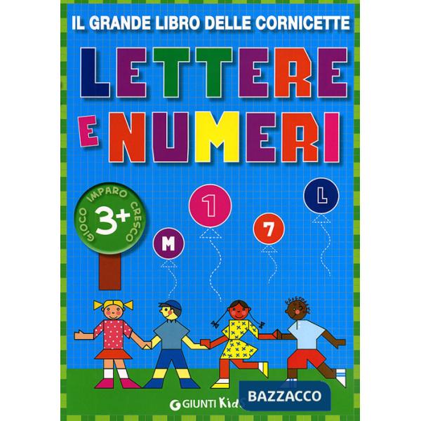 Grande libro delle cornicette. Lettere e numeri. Ediz. illustrata (Il)