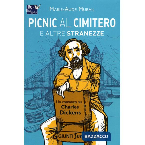 Picnic al cimitero e altre stranezze. Un romanzo su Charles Dickens