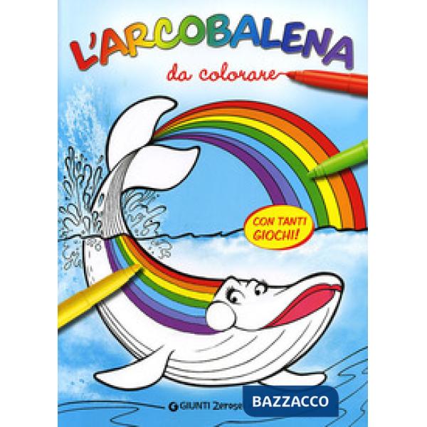 Arcobalena da colorare. Ediz. illustrata (L')