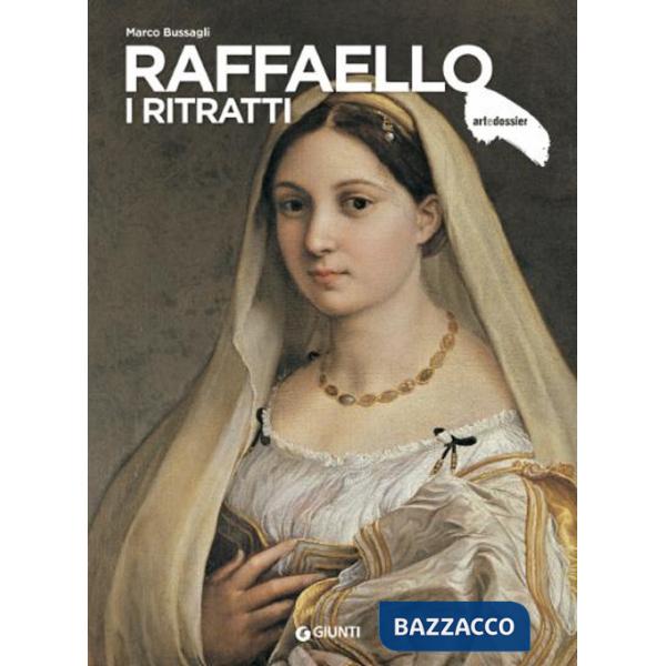 Raffaello. I ritratti. Ediz. a colori