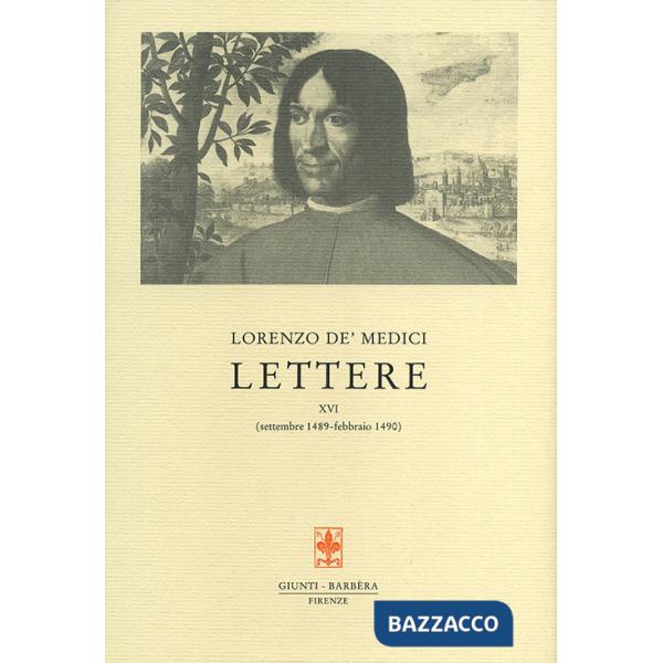 Lettere. Vol. 16: settembre 1489-febbraio 1490