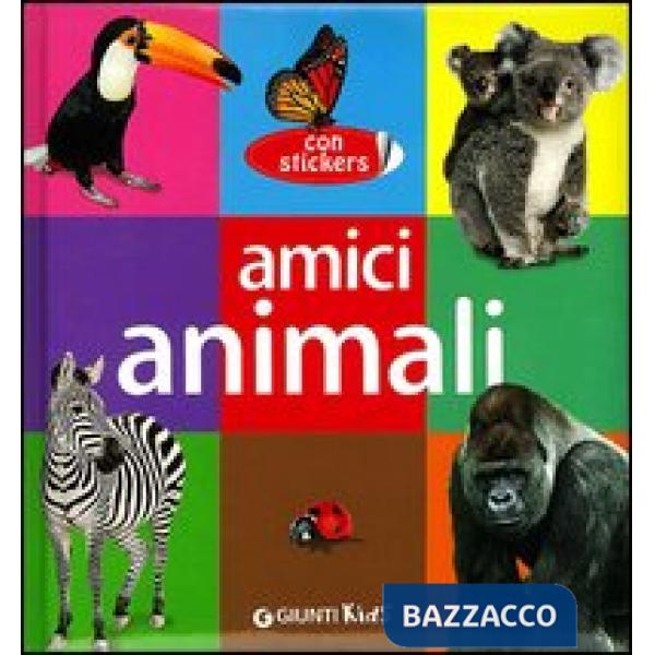 Amici animali. Con adesivi. Ediz. illustrata