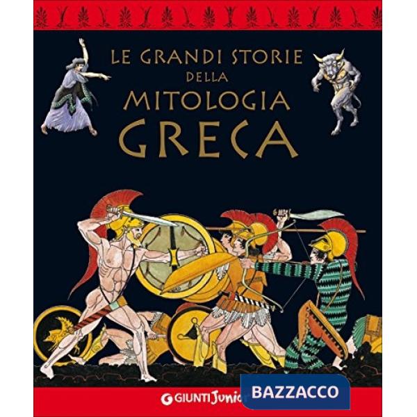 LE GRANDI STORIE DELLA MITOLOGIA GRECA