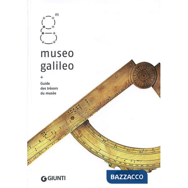 Museo Galileo. Guide des trésors du musée