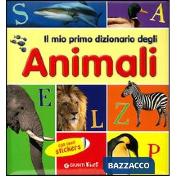 Mio primo dizionario degli animali. Con adesivi (Il)