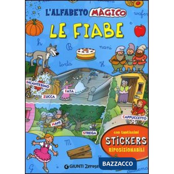 Alfabeto magico. Le fiabe. Con adesivi. Ediz. illustrata (L')