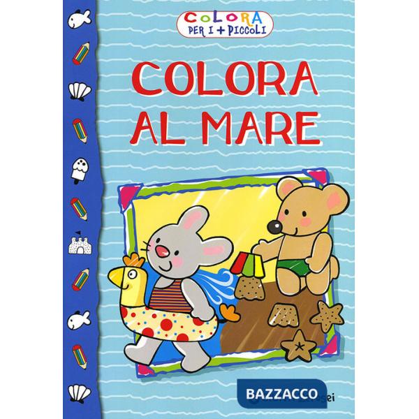 Colora al mare. Colora per i più piccoli