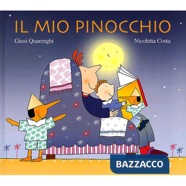 Mio Pinocchio. Ediz. illustrata (Il)
