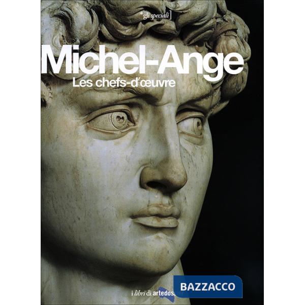 Michel-Ange. Les chefs-d'oeuvre. Ediz. illustrata