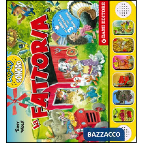 Fattoria. Libro pop-up sonoro (La)