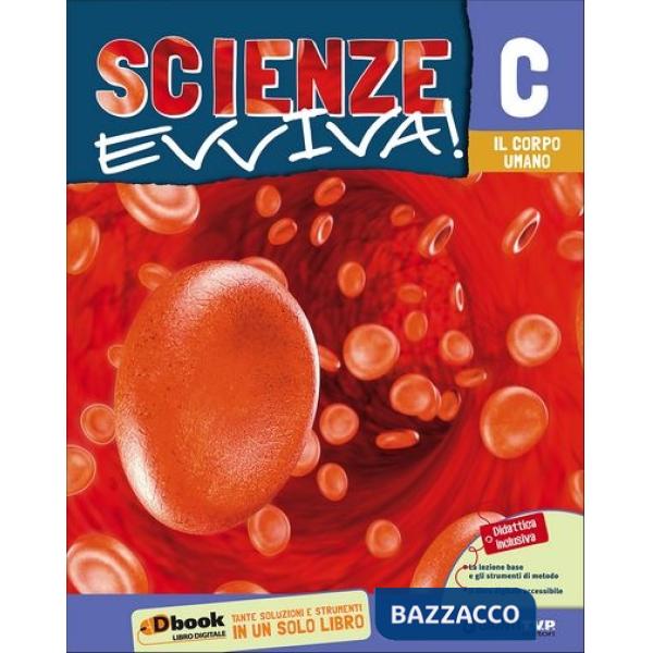 SCIENZE EVVIVA VOL. C - CORPO UMANO