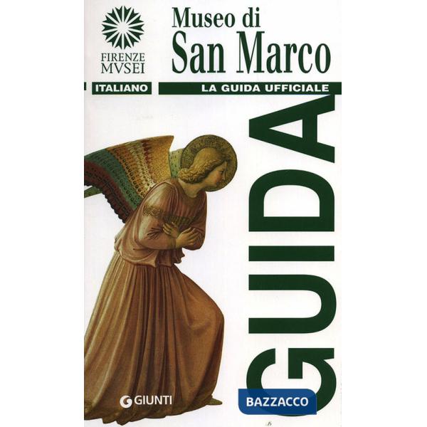Museo di San Marco. La guida ufficiale