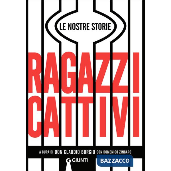 Ragazzi cattivi. Le nostre storie