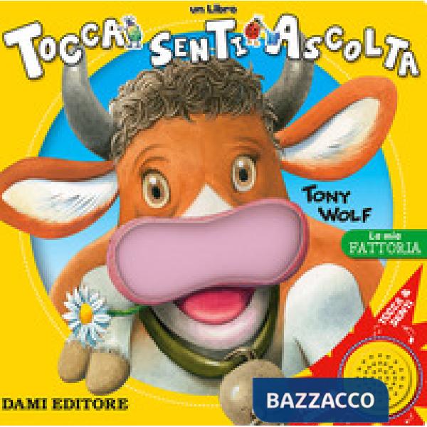 Mia fattoria. Tocca senti ascolta (La)