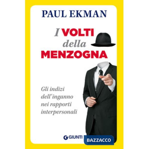 Volti della menzogna. Gli indizi dell'inganno nei rapporti interpersonali (I)