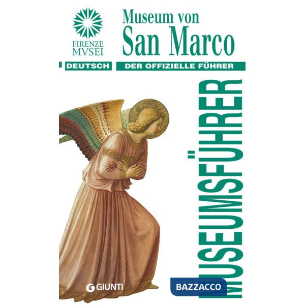 Museo di San Marco. La guida ufficiale. Ediz. tedesca