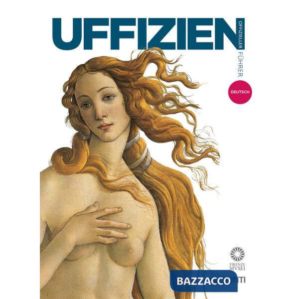 Galerie der Uffizien. Offizieller Führer
