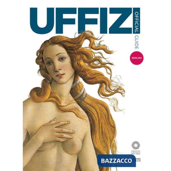 Galleria degli Uffizi. Guida ufficiale. Tutte le opere. Ediz. inglese