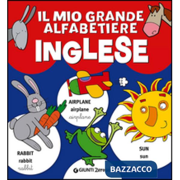 Mio grande alfabetiere. Inglese (Il)